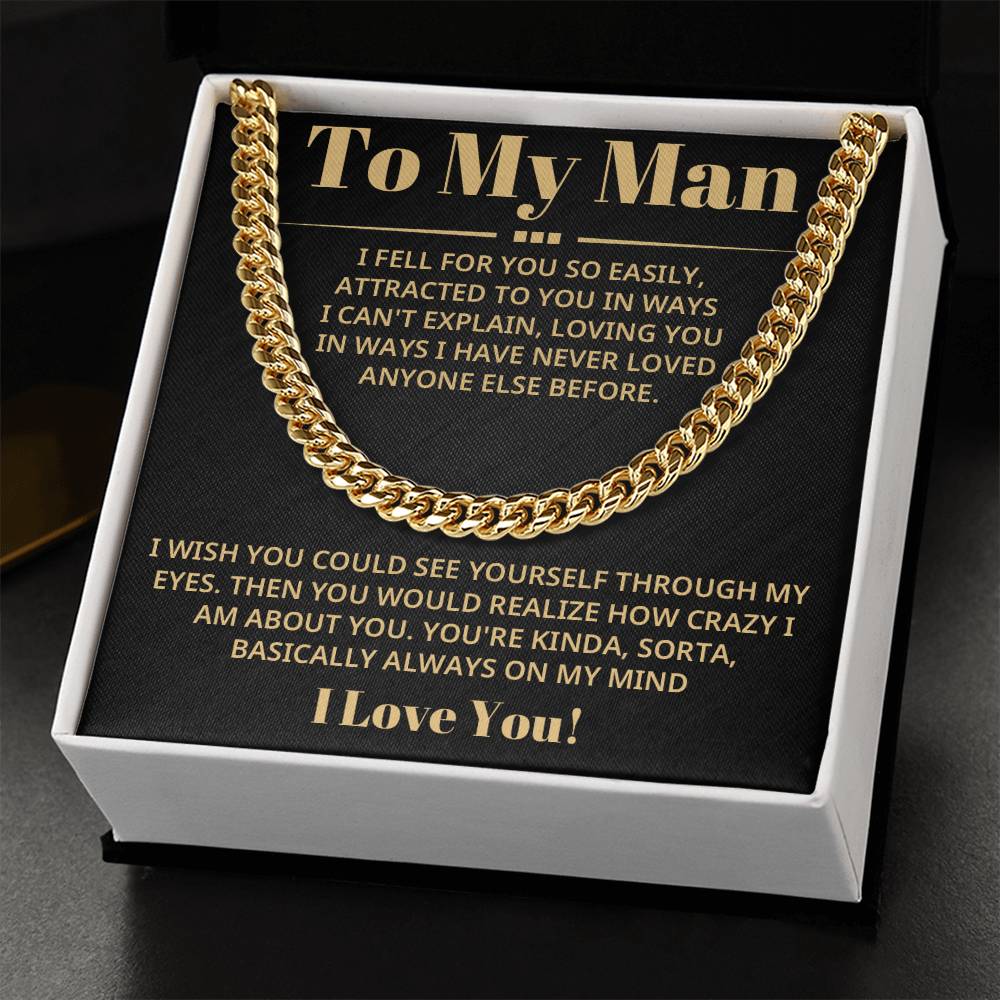To My Man - Fell For You So Easily - Cuban Chain Necklace