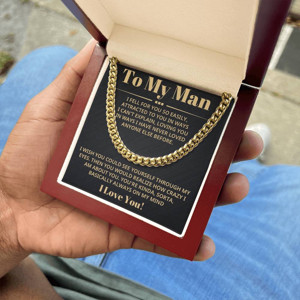 To My Man - Fell For You So Easily - Cuban Chain Necklace