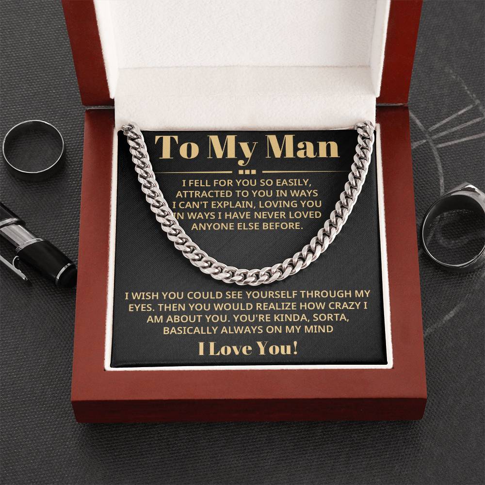 To My Man - Fell For You So Easily - Cuban Chain Necklace