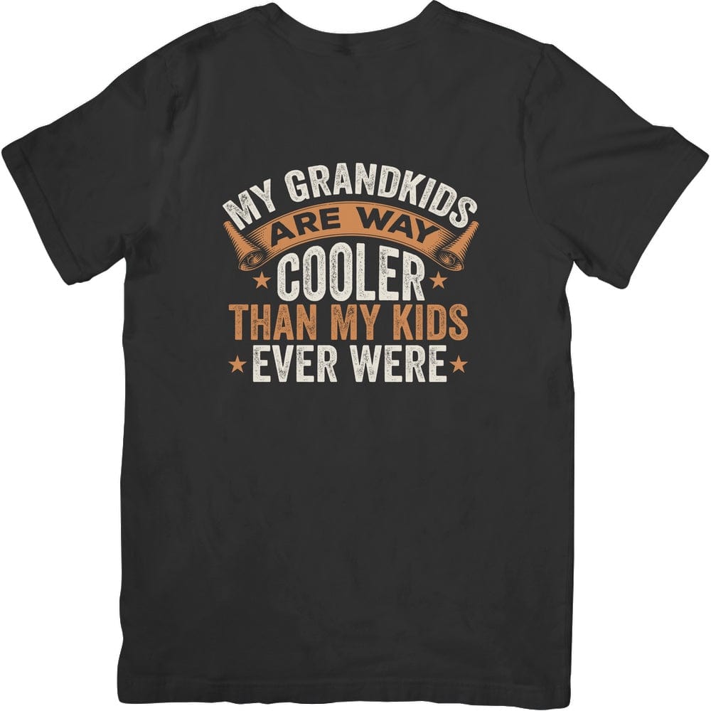 My Grandkids Are Way Cooler - Premium Shirt (with Free Shipping)