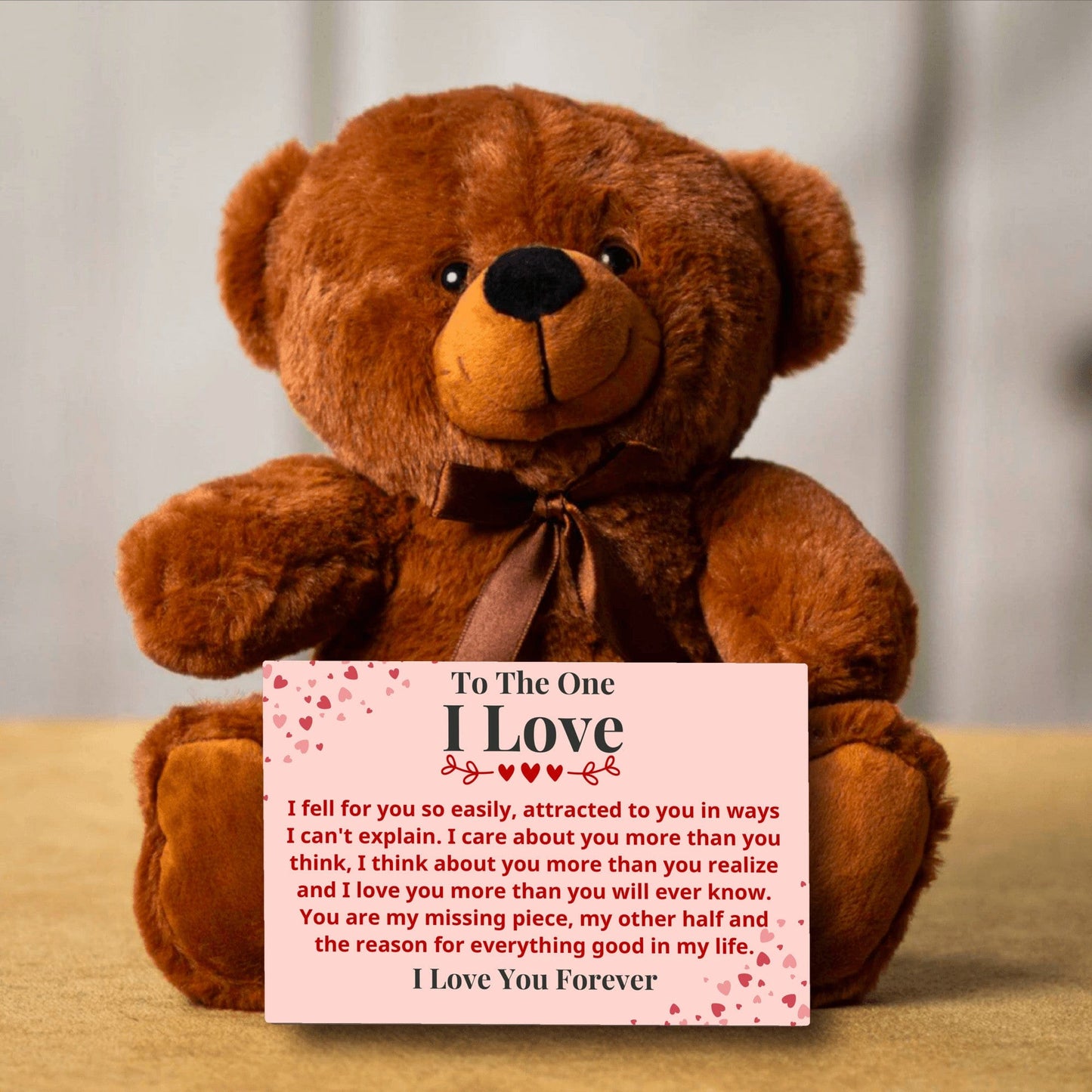 To The One I Love - My Missing Piece - Plush Bear With Message